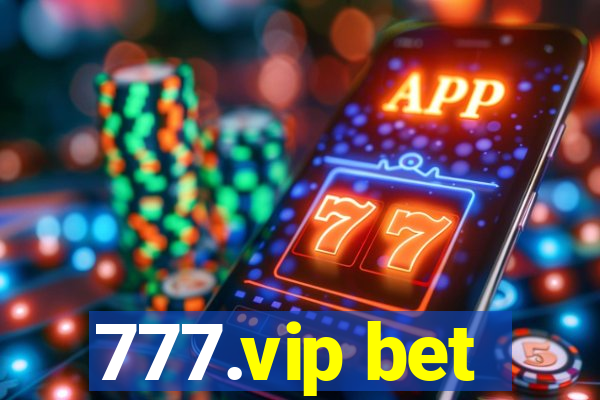 777.vip bet
